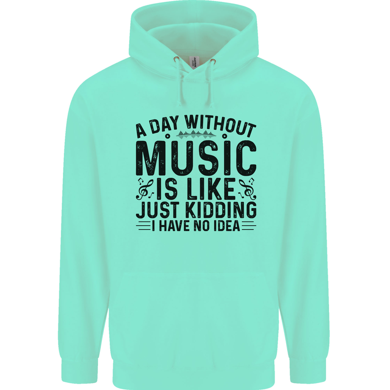 A Day Without Music Pop Rock Reggae Dance Childrens Kids Hoodie Peppermint