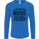 A Day Without Music Pop Rock Reggae Dance Mens Long Sleeve T-Shirt Royal Blue