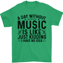 A Day Without Music Pop Rock Reggae Dance Mens T-Shirt 100% Cotton Irish Green
