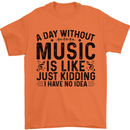 A Day Without Music Pop Rock Reggae Dance Mens T-Shirt 100% Cotton Orange