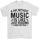 A Day Without Music Pop Rock Reggae Dance Mens T-Shirt 100% Cotton White