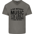 A Day Without Music Pop Rock Reggae Dance Mens V-Neck Cotton T-Shirt Charcoal