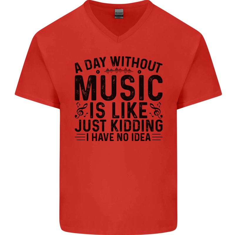 A Day Without Music Pop Rock Reggae Dance Mens V-Neck Cotton T-Shirt Red