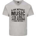 A Day Without Music Pop Rock Reggae Dance Mens V-Neck Cotton T-Shirt Sports Grey