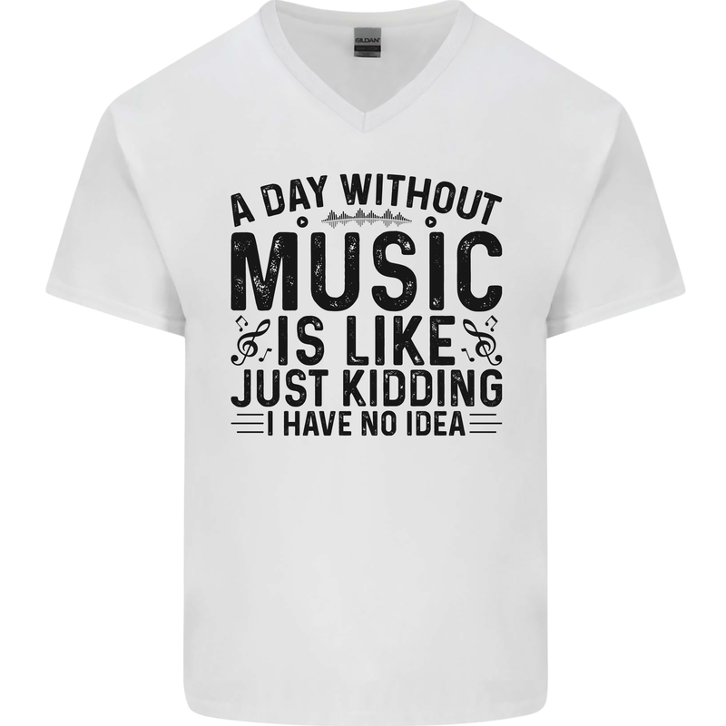 A Day Without Music Pop Rock Reggae Dance Mens V-Neck Cotton T-Shirt White