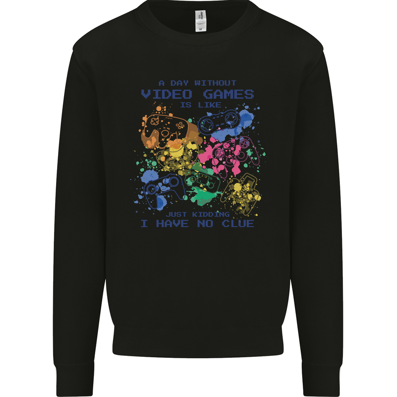 A Day Without Video Games Mens Sweatshirt Jumper Black