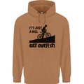 A Hill Get Over It Cycling Cyclist Funny Mens 80% Cotton Hoodie Caramel Latte