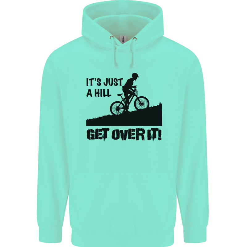 A Hill Get Over It Cycling Cyclist Funny Mens 80% Cotton Hoodie Peppermint
