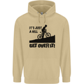 A Hill Get Over It Cycling Cyclist Funny Mens 80% Cotton Hoodie Sand