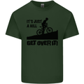 A Hill Get Over It Cycling Cyclist Funny Mens Cotton T-Shirt Tee Top Forest Green