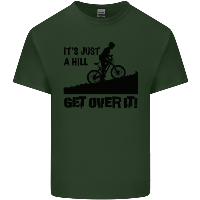 A Hill Get Over It Cycling Cyclist Funny Mens Cotton T-Shirt Tee Top Forest Green