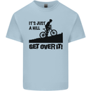 A Hill Get Over It Cycling Cyclist Funny Mens Cotton T-Shirt Tee Top Light Blue
