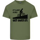 A Hill Get Over It Cycling Cyclist Funny Mens Cotton T-Shirt Tee Top Military Green