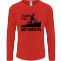 A Hill Get Over It Cycling Cyclist Funny Mens Long Sleeve T-Shirt Red