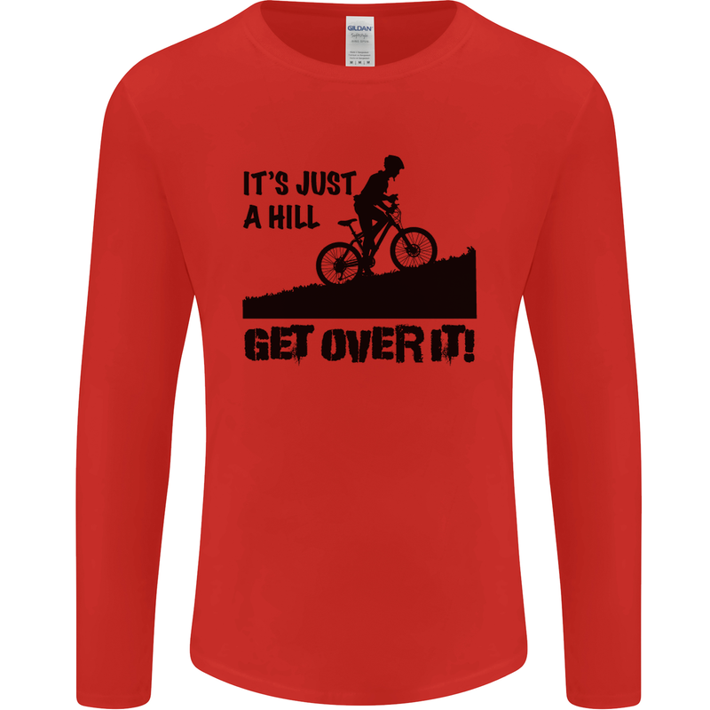 A Hill Get Over It Cycling Cyclist Funny Mens Long Sleeve T-Shirt Red