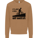 A Hill Get Over It Cycling Cyclist Funny Mens Sweatshirt Jumper Caramel Latte