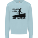 A Hill Get Over It Cycling Cyclist Funny Mens Sweatshirt Jumper Light Blue