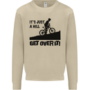 A Hill Get Over It Cycling Cyclist Funny Mens Sweatshirt Jumper Sand
