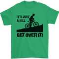 A Hill Get Over It Cycling Cyclist Funny Mens T-Shirt Cotton Gildan Irish Green