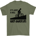 A Hill Get Over It Cycling Cyclist Funny Mens T-Shirt Cotton Gildan Military Green