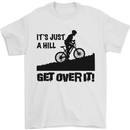 A Hill Get Over It Cycling Cyclist Funny Mens T-Shirt Cotton Gildan White