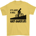 A Hill Get Over It Cycling Cyclist Funny Mens T-Shirt Cotton Gildan Yellow