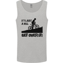 A Hill Get Over It Cycling Cyclist Funny Mens Vest Tank Top Sports Grey