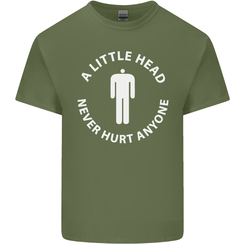 A Little Head Funny Offensive Slogan Mens Cotton T-Shirt Tee Top Military Green