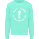 A Little Head Funny Offensive Slogan Mens Sweatshirt Jumper Peppermint