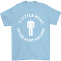 A Little Head Funny Offensive Slogan Mens T-Shirt Cotton Gildan Light Blue
