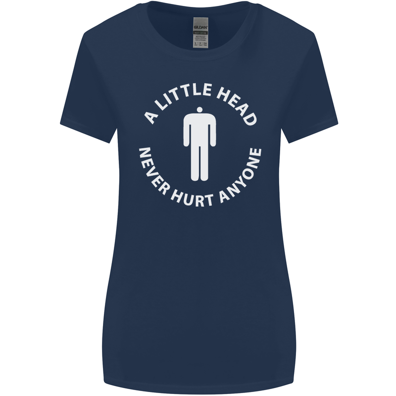A Little Head Funny Offensive Slogan Womens Wider Cut T-Shirt Navy Blue