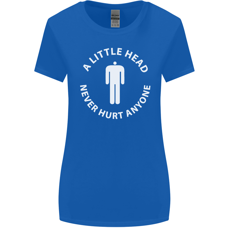 A Little Head Funny Offensive Slogan Womens Wider Cut T-Shirt Royal Blue