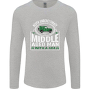 A Middle Aged Man With a 4x4 Off Roading Mens Long Sleeve T-Shirt Sports Grey