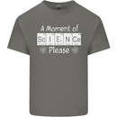 A Moment of Science Please Funny Geek Mens Cotton T-Shirt Tee Top Charcoal