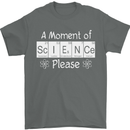A Moment of Science Please Funny Geek Mens T-Shirt Cotton Gildan Charcoal