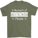 A Moment of Science Please Funny Geek Mens T-Shirt Cotton Gildan Military Green