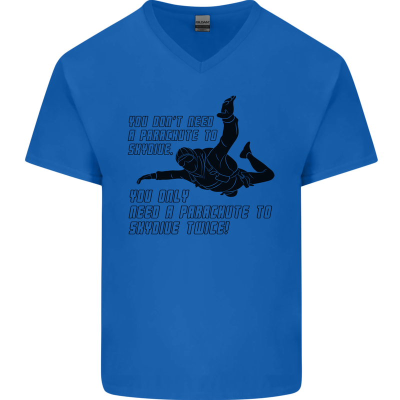 A Parachute to Skydive Twice Skydiver Funny Mens V-Neck Cotton T-Shirt Royal Blue
