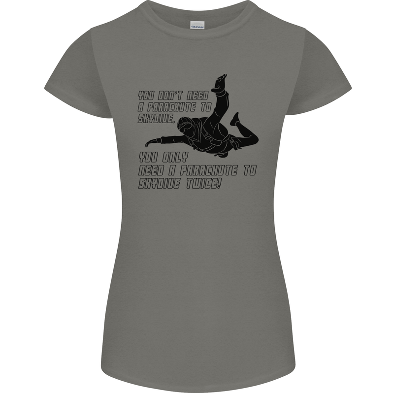 A Parachute to Skydive Twice Skydiver Funny Womens Petite Cut T-Shirt Charcoal