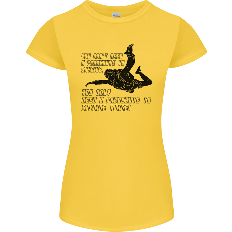 A Parachute to Skydive Twice Skydiver Funny Womens Petite Cut T-Shirt Yellow