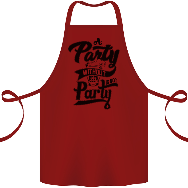 A Party Without Beer Alcohol Funny Beer Gin Cotton Apron 100% Organic Maroon
