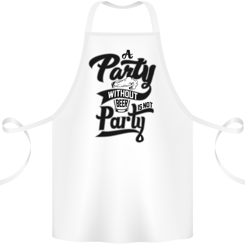A Party Without Beer Alcohol Funny Beer Gin Cotton Apron 100% Organic White