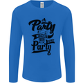 A Party Without Beer Alcohol Funny Beer Gin Mens Long Sleeve T-Shirt Royal Blue