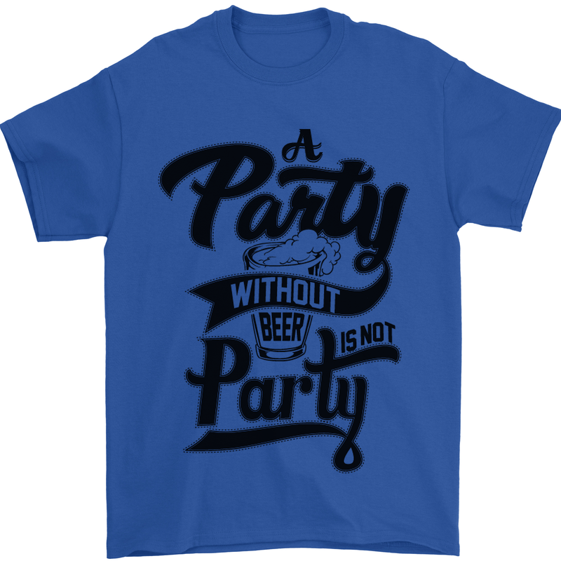 A Party Without Beer Alcohol Funny Beer Gin Mens T-Shirt Cotton Gildan Royal Blue
