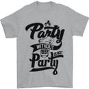 A Party Without Beer Alcohol Funny Beer Gin Mens T-Shirt Cotton Gildan Sports Grey