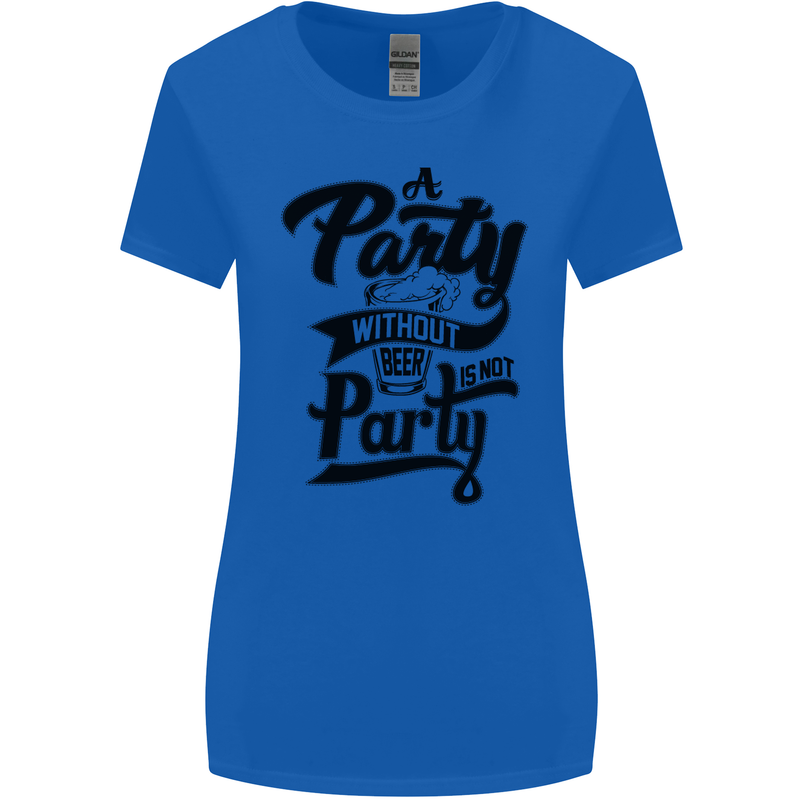 A Party Without Beer Alcohol Funny Beer Gin Womens Wider Cut T-Shirt Royal Blue