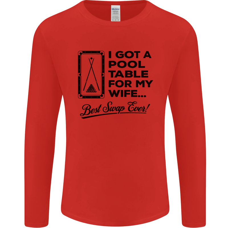 A Pool Cue for My Wife Best Swap Ever! Mens Long Sleeve T-Shirt Red