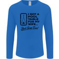 A Pool Cue for My Wife Best Swap Ever! Mens Long Sleeve T-Shirt Royal Blue