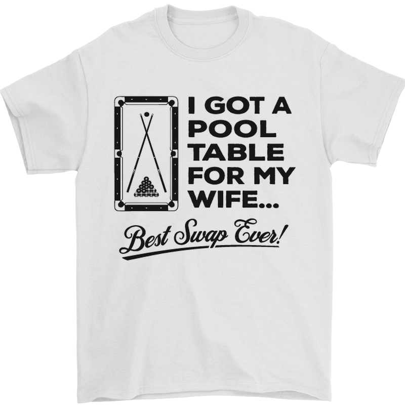 A Pool Cue for My Wife Best Swap Ever! Mens T-Shirt Cotton Gildan White