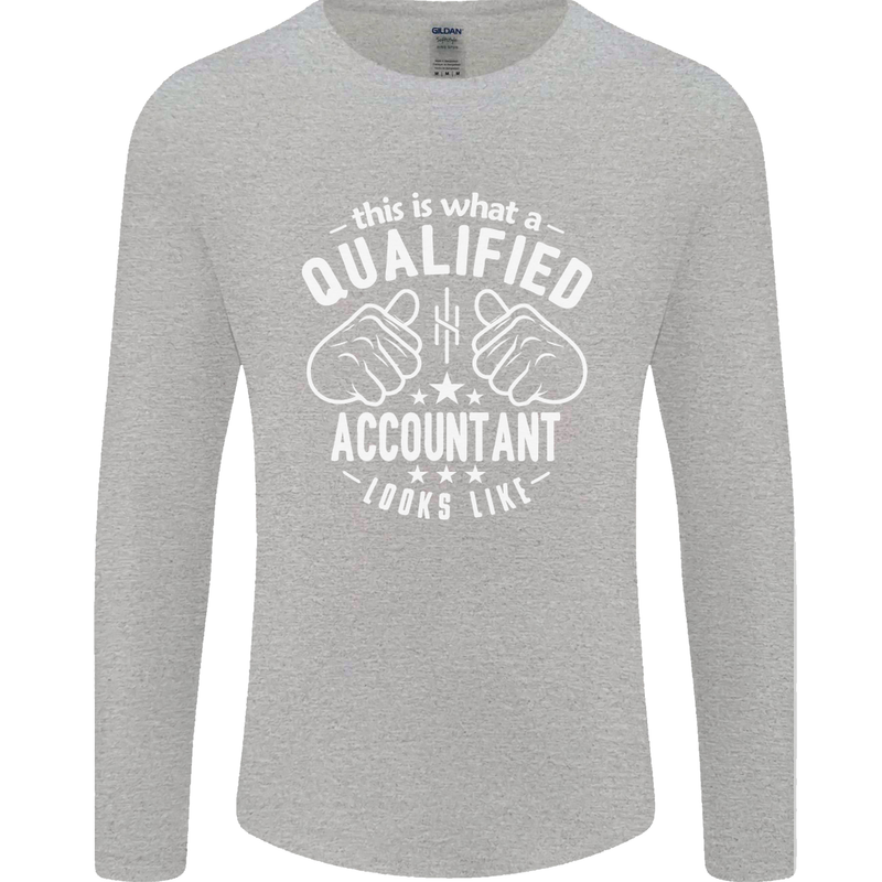 A Qualified Accountant Looks Like Mens Long Sleeve T-Shirt Sports Grey