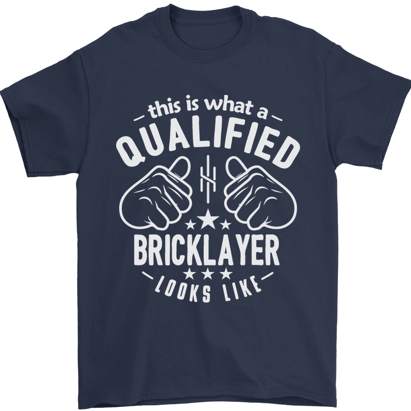 A Qualified Bricklayer Looks Like Mens T-Shirt Cotton Gildan Navy Blue